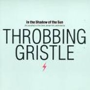 Throbbing Gristle, In The Shadow Of The Sun (CD)